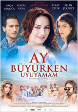 Ay Büyürken Uyuyamam